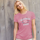 grace & truth Womens T-Shirt Blessed Is Better Than Lucky