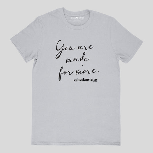 grace & truth Womens T-Shirt Made For More