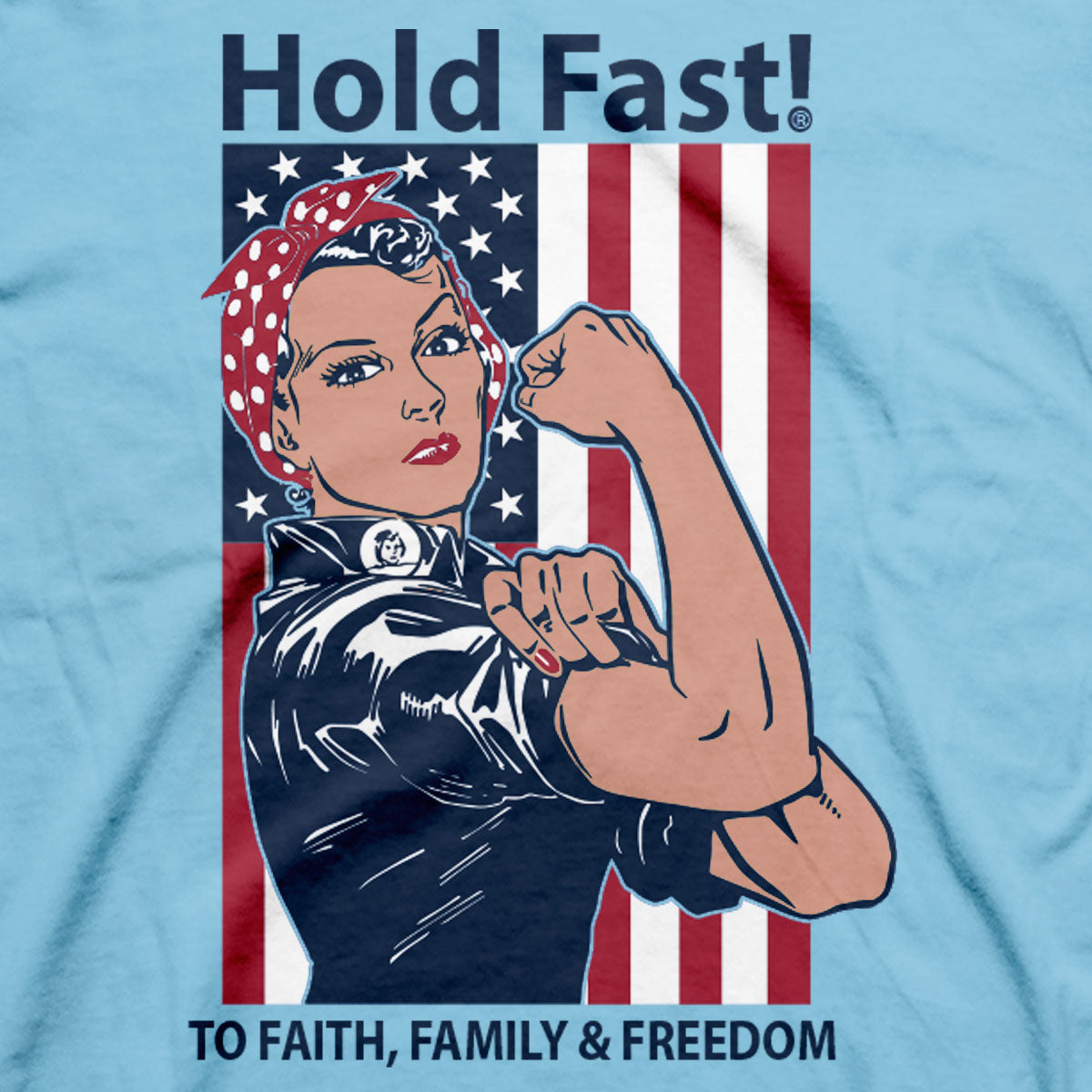 HOLD FAST Womens T-Shirt Rosie The Riveter
