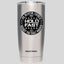 HOLD FAST 20 oz Stainless Steel Tumbler No Weapon