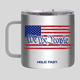 HOLD FAST 14 oz Stainless Steel Mug With Handle We The People