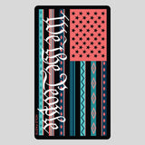 HOLD FAST Sticker We The People Serape