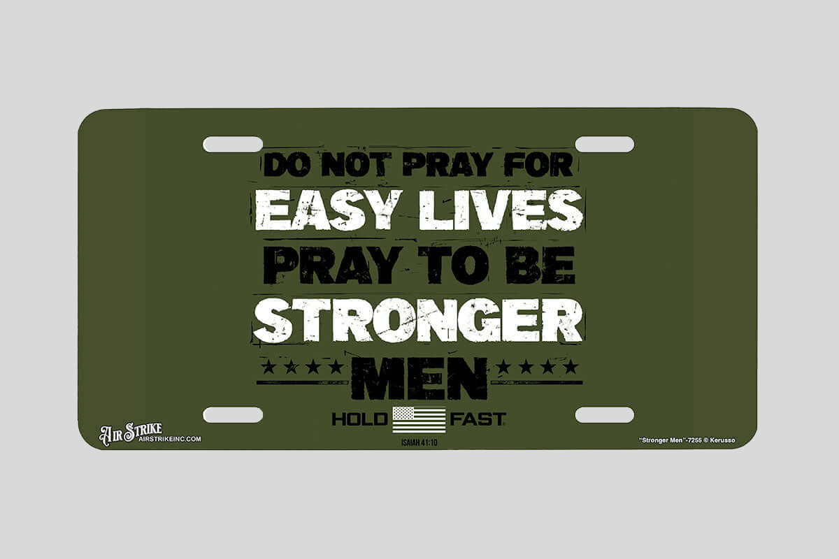 "Stronger Men" - Decorative License Plate