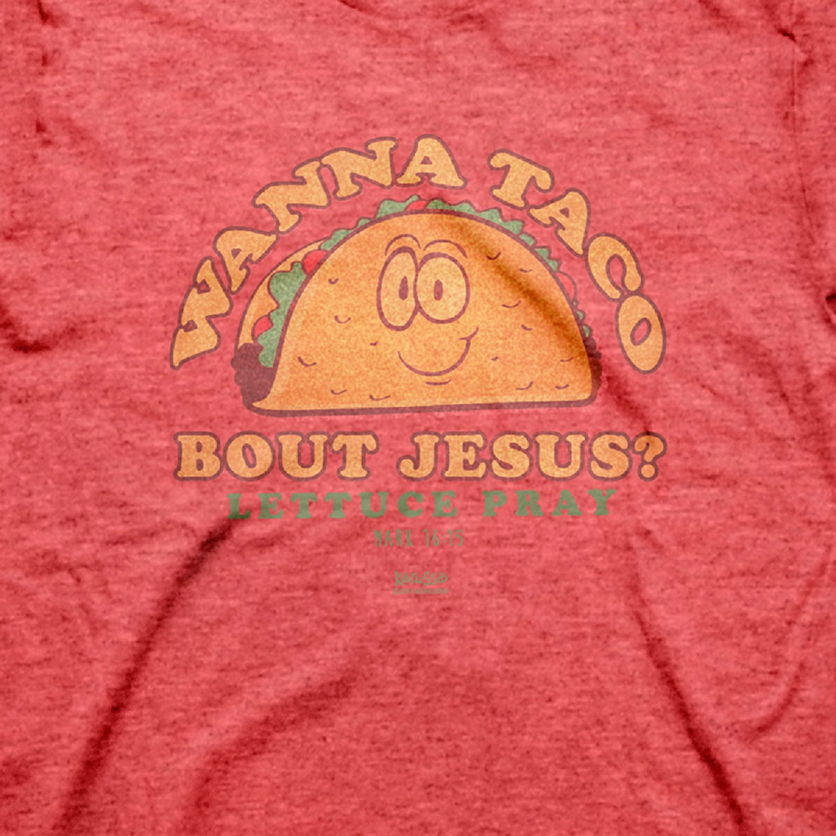 Wanna Taco bout Jesus - Cute Christian Shirt