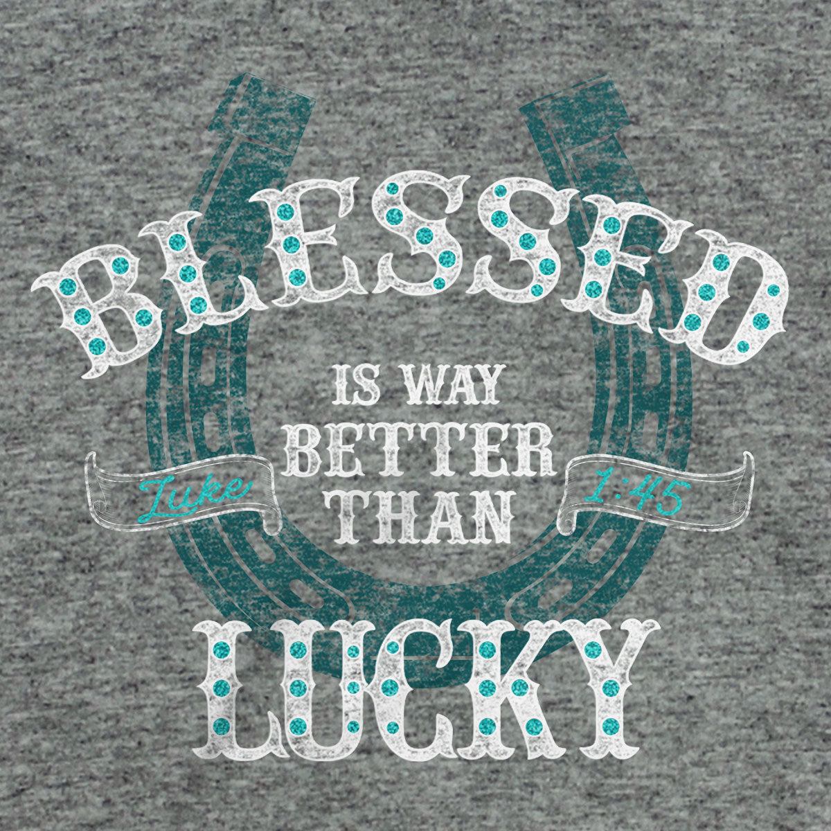 Kerusso Christian T-Shirt Blessed Is Better Than Lucky Secondary image