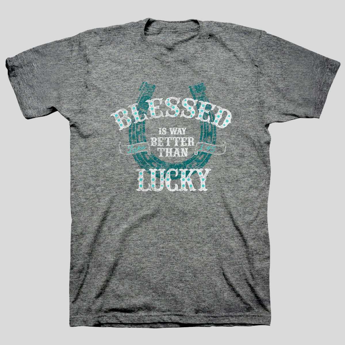 Kerusso Christian T-Shirt Blessed Is Better Than Lucky Main image