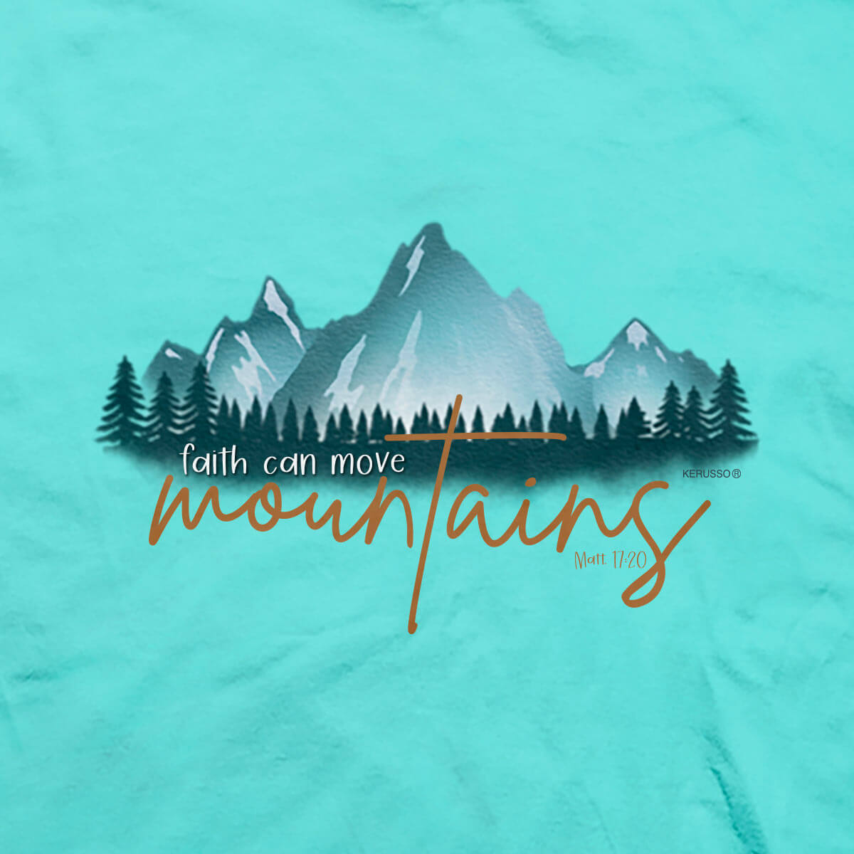 Kerusso Womens T-Shirt Move Mountains