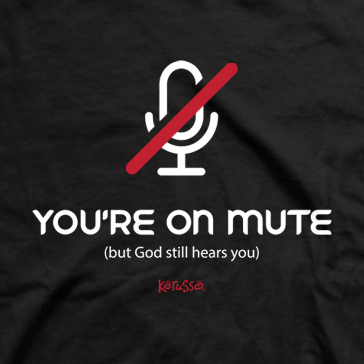 Kerusso Christian T-Shirt You're On Mute Secondary image
