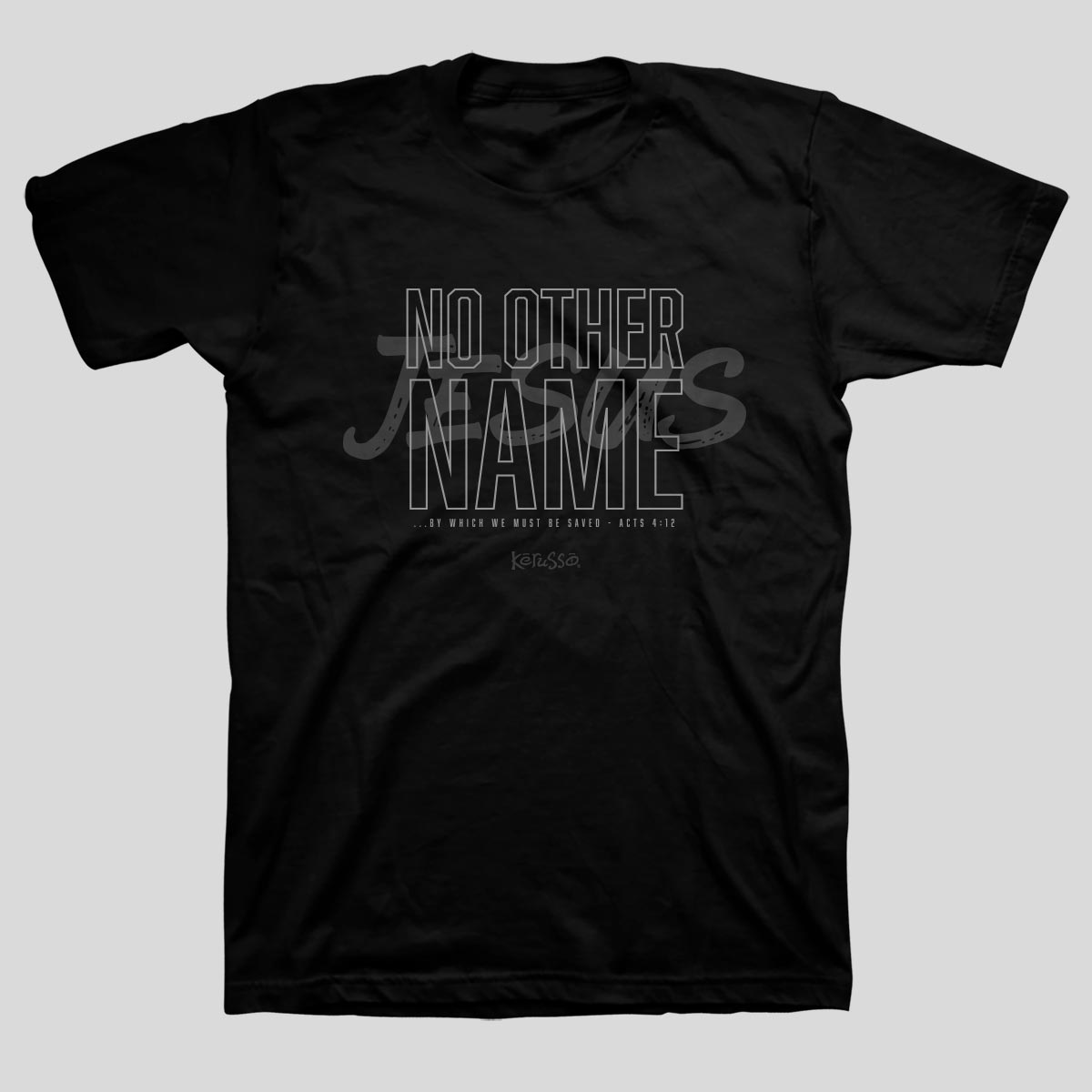 Kerusso Christian T-Shirt No Other Name