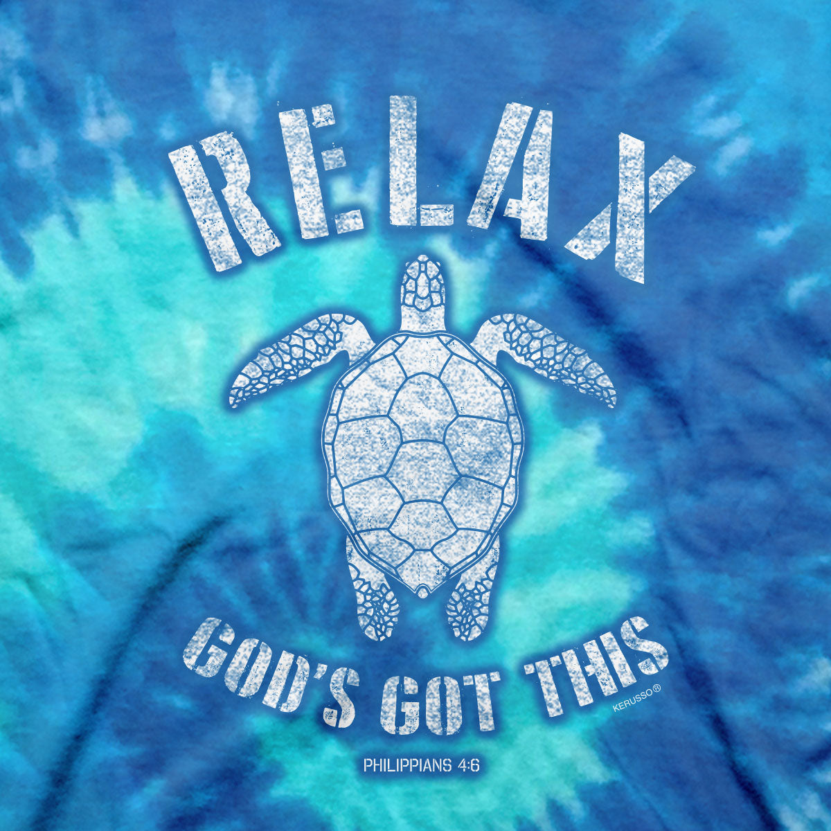 Kerusso Christian Tie Dye T-Shirt Relax God's Got You