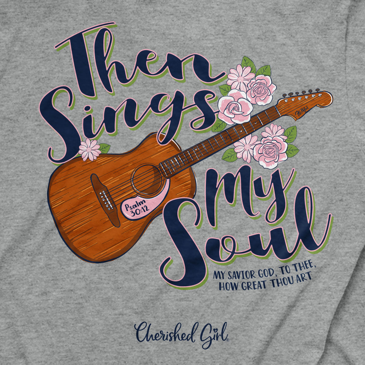Cherished Girl Womens T-Shirt Then Sings My Soul