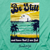 Cherished Girl Womens T-Shirt Be Still Know That I Am God