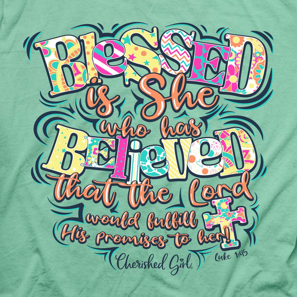Cherished Girl Womens T-Shirt Blessed Is She Who Has Believed