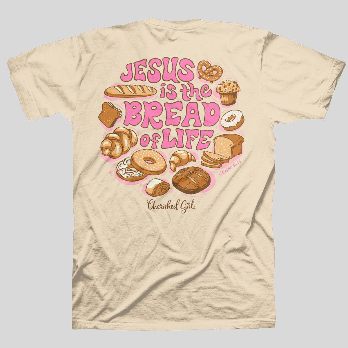 Cherished Girl Womens T-Shirt Bread Of Life