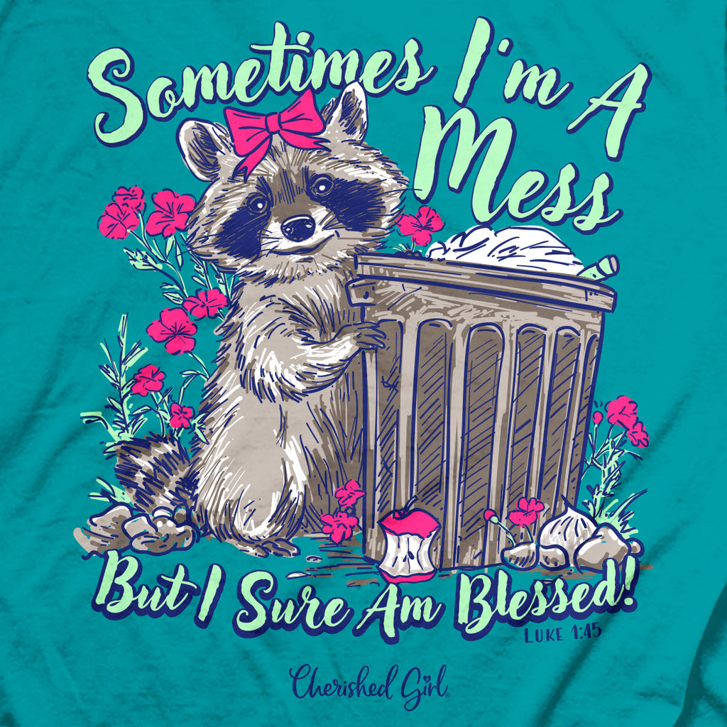 Cherished Girl Womens T-Shirt Sometimes I'm A Mess