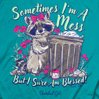 Cherished Girl Womens T-Shirt Sometimes I'm A Mess