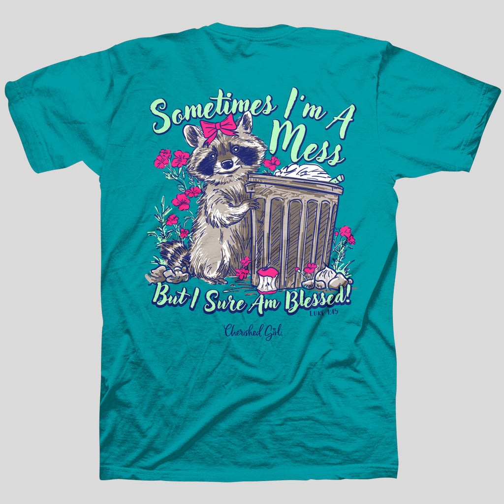 Cherished Girl Womens T-Shirt Sometimes I'm A Mess