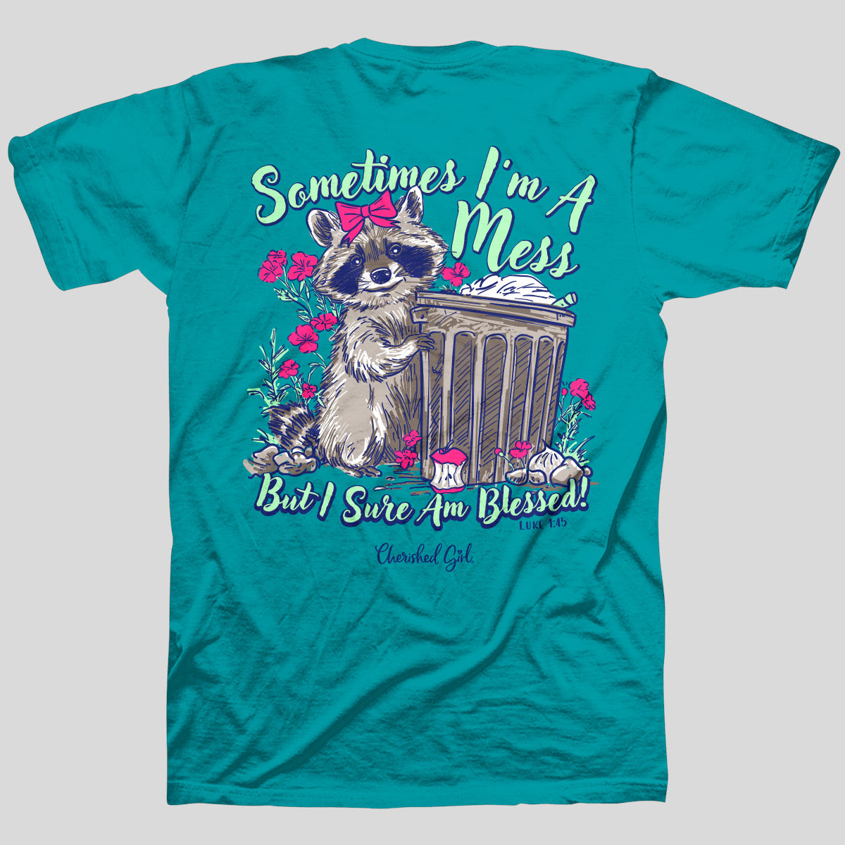 Cherished Girl Womens T-Shirt Sometimes I'm A Mess