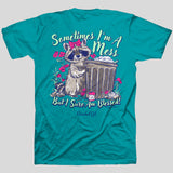 Cherished Girl Womens T-Shirt Sometimes I'm A Mess