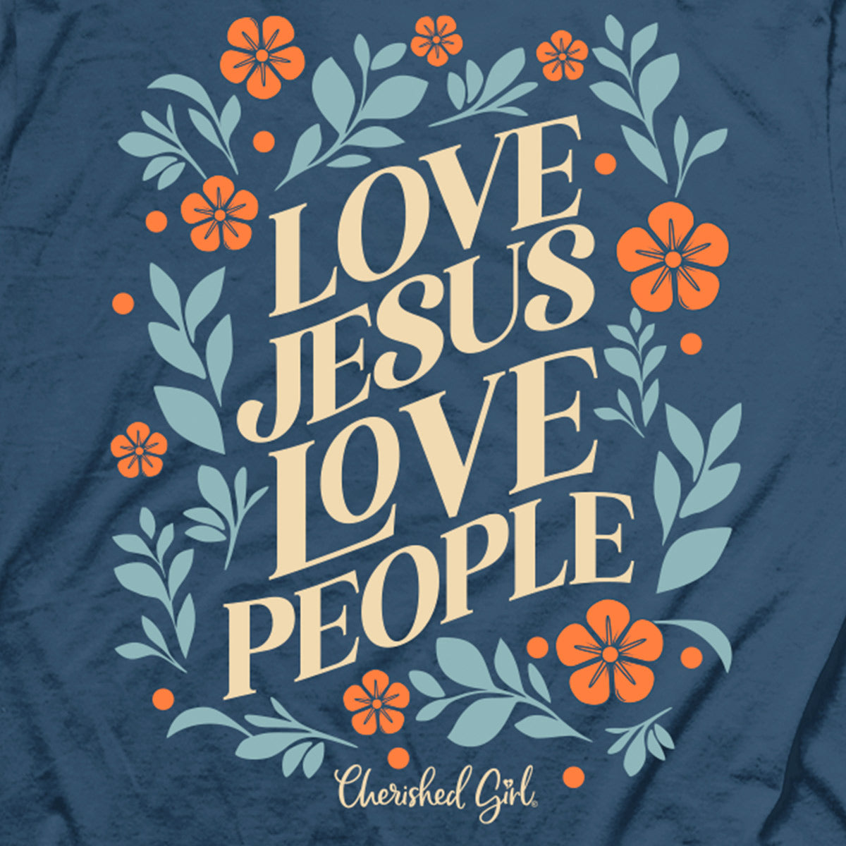 Cherished Girl Womens T-Shirt Love Jesus Love People