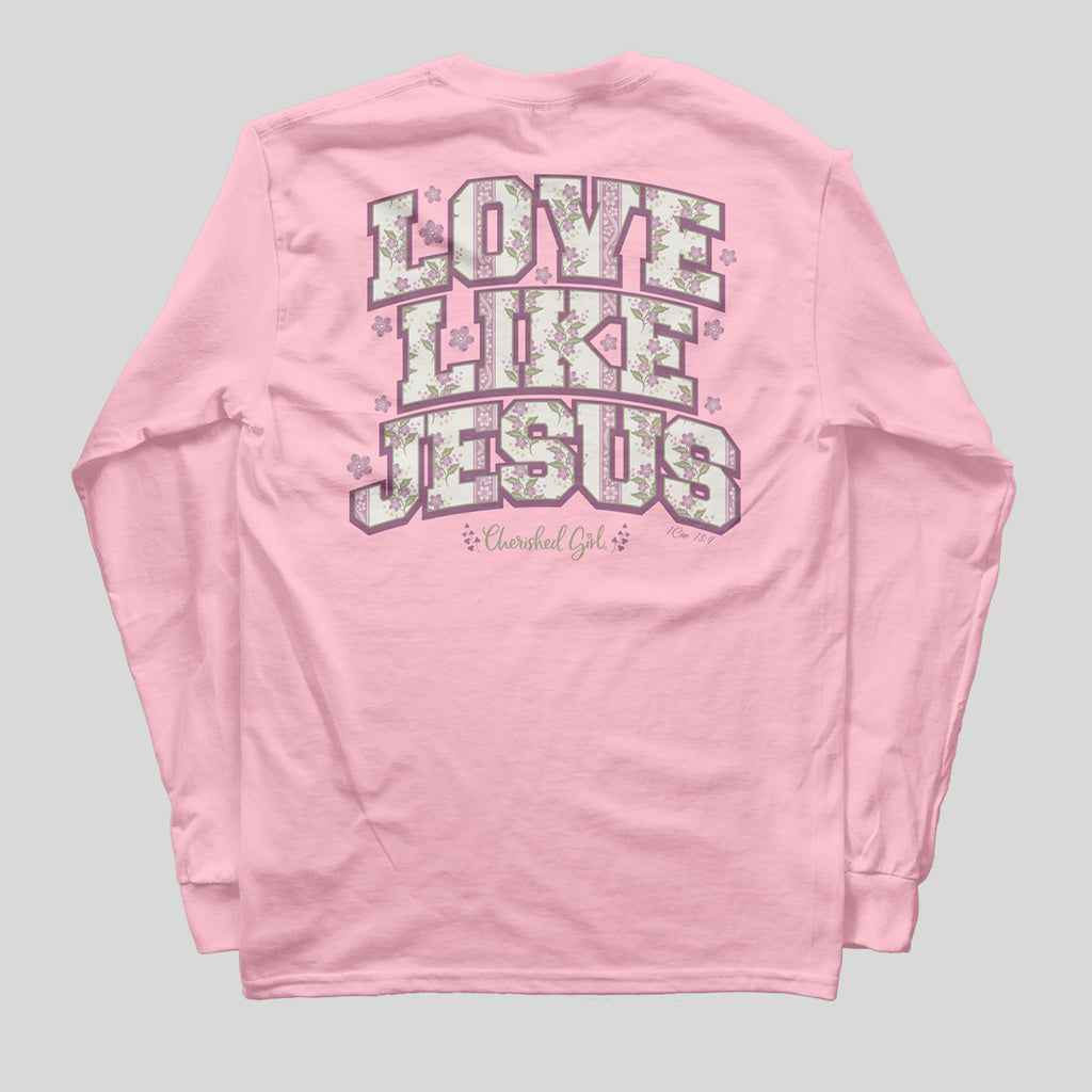 Cherished Girl Womens Long Sleeve T-Shirt Love Like Jesus