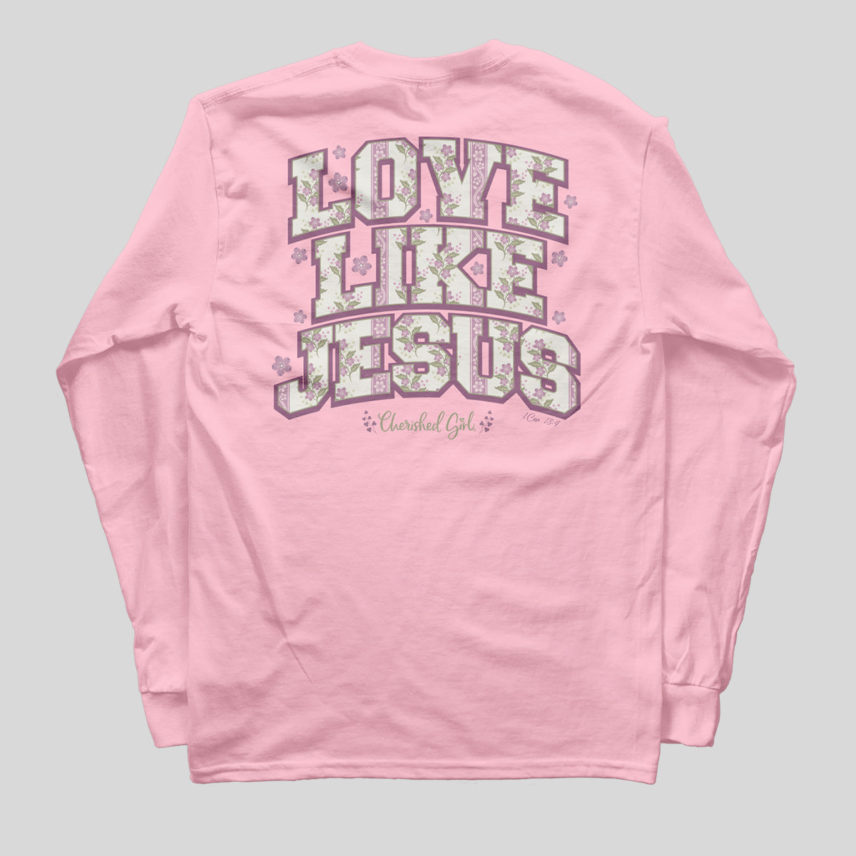 Cherished Girl Womens Long Sleeve T-Shirt Love Like Jesus