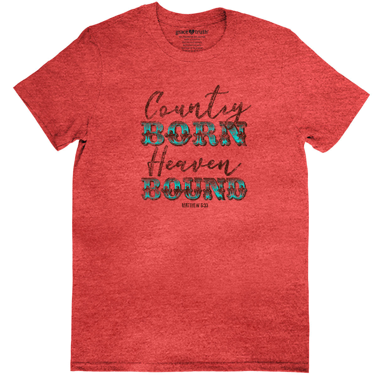grace & truth Womens T-Shirt Country Born Heaven Bound