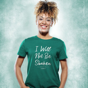 grace & truth Womens T-Shirt I Will Not Be Shaken