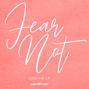 grace & truth Womens T-Shirt Fear Not
