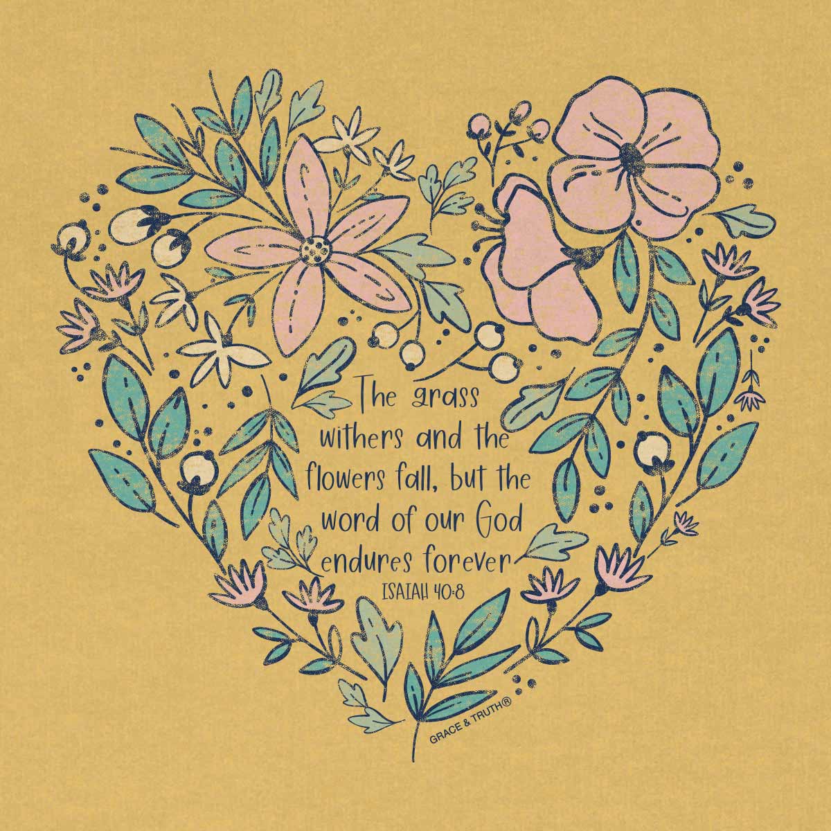 grace & truth Womens T-Shirt The Grass Withers And The Flowers Fade Secondary image