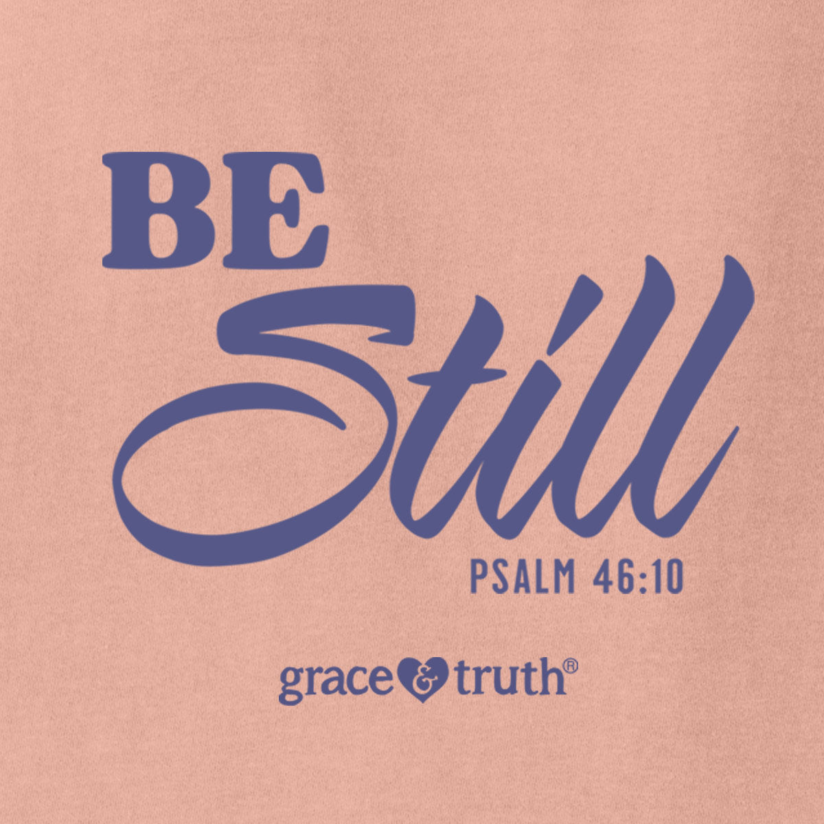 grace & truth Womens T-Shirt Be Still Secondary image