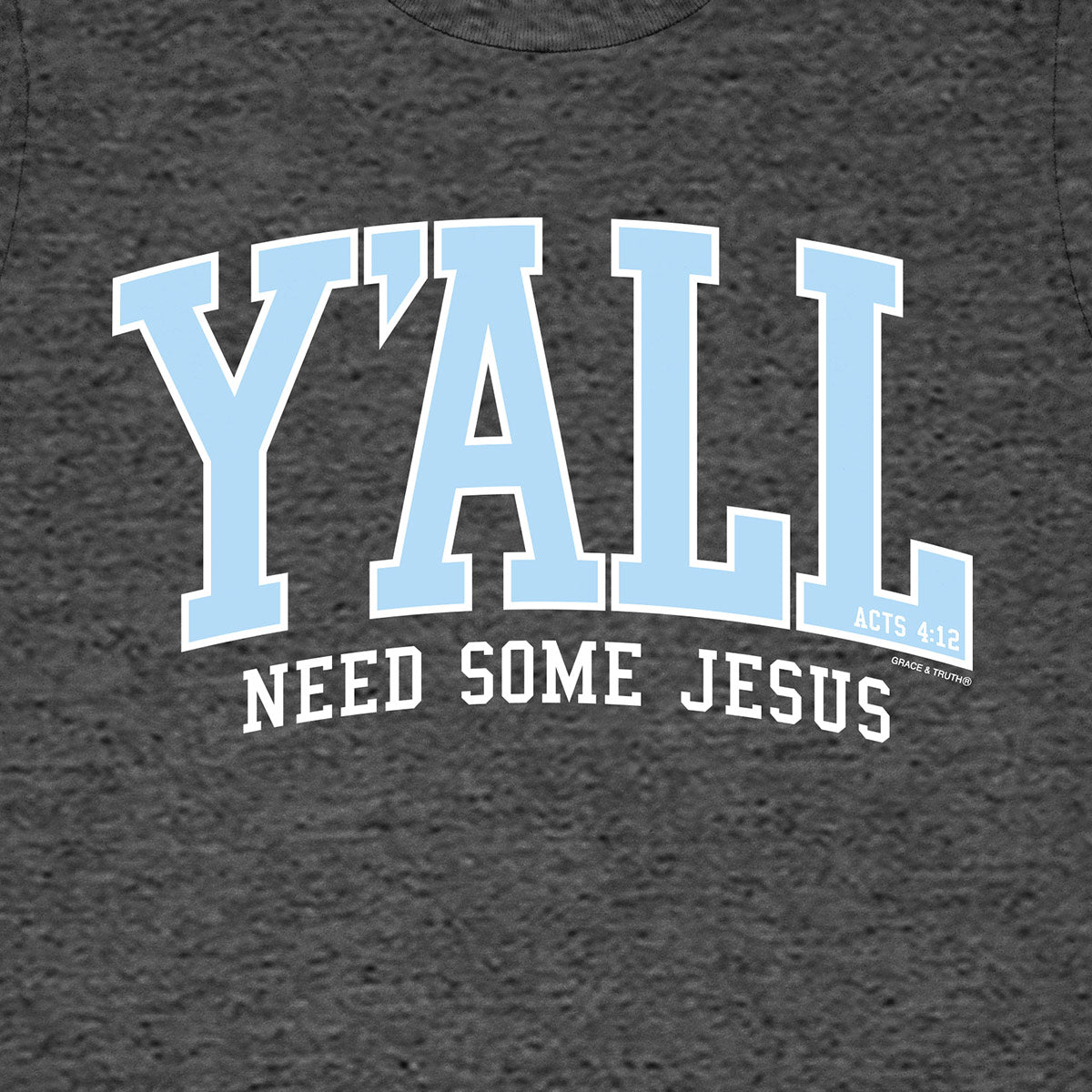 grace & truth Womens T-Shirt Y'all