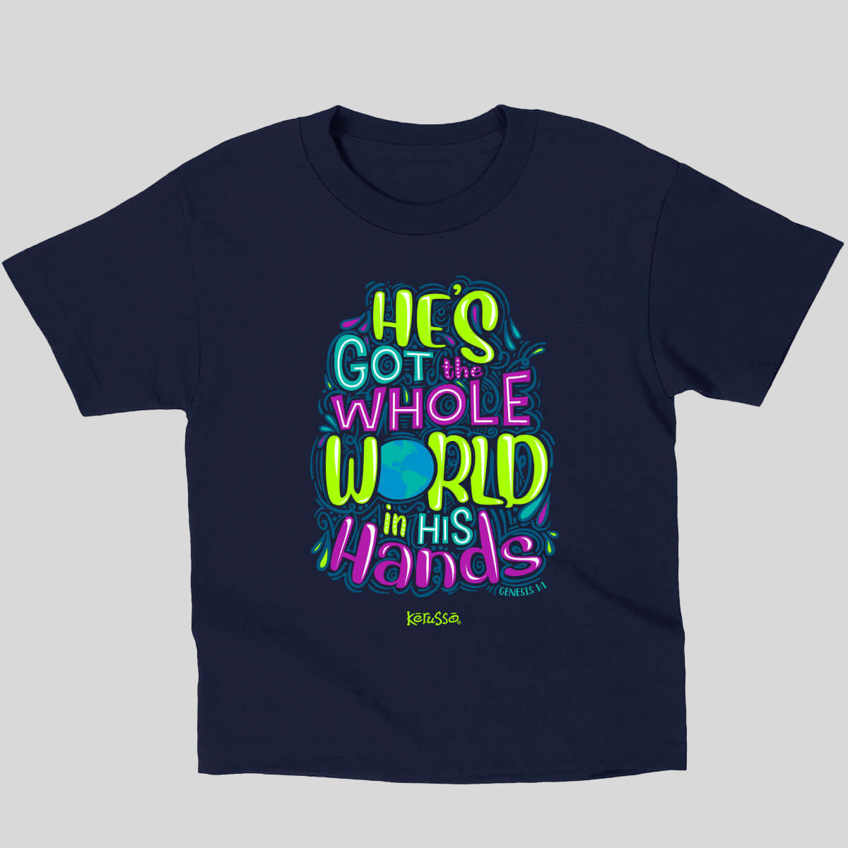Kerusso Kids T-Shirt He's Got The Whole World In His Hands