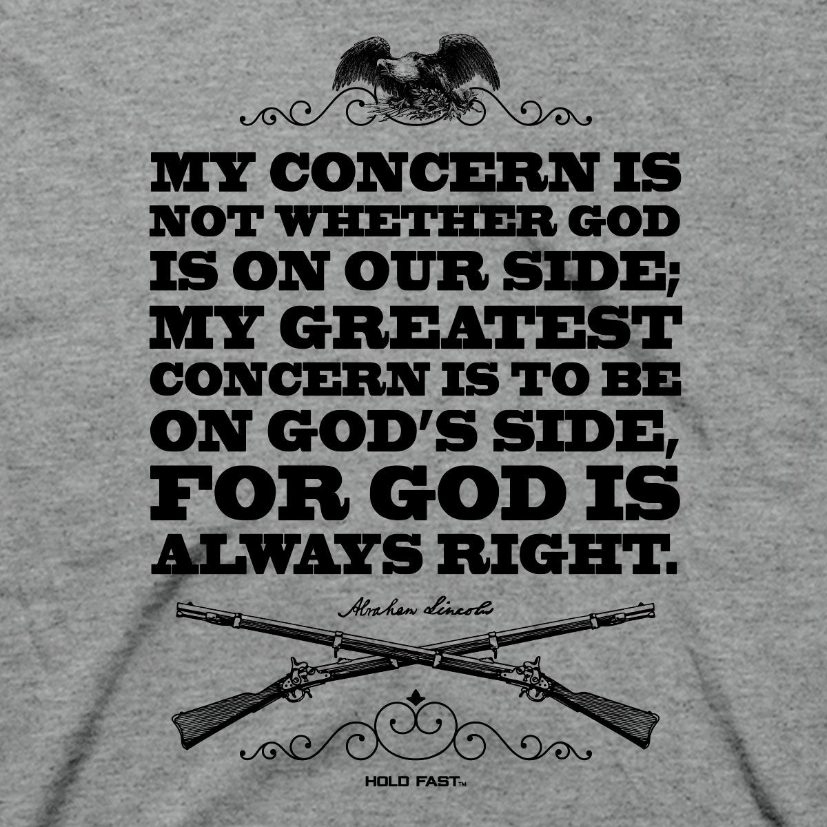 HOLD FAST Mens T-Shirt God's Side Abraham Lincoln