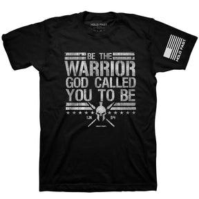 HOLD FAST Mens T-Shirt Be The Warrior