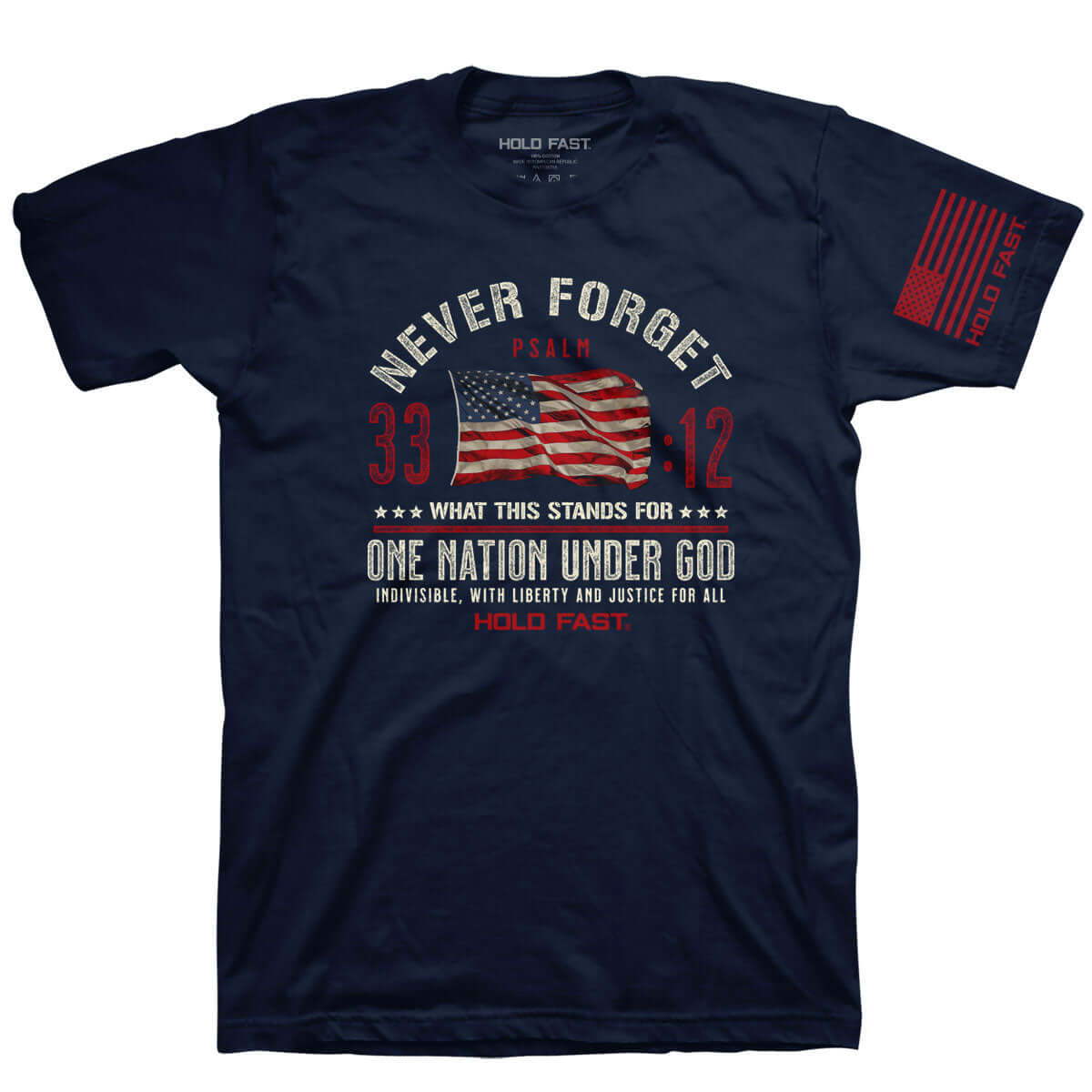 HOLD FAST Mens T-Shirt Never Forget One Nation Under God