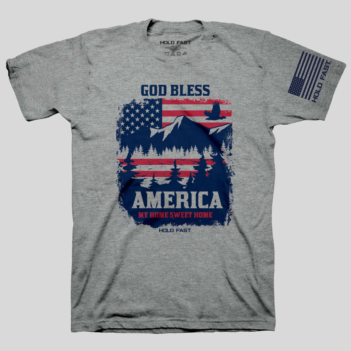 HOLD FAST Mens T-Shirt Home Sweet Home God Bless America