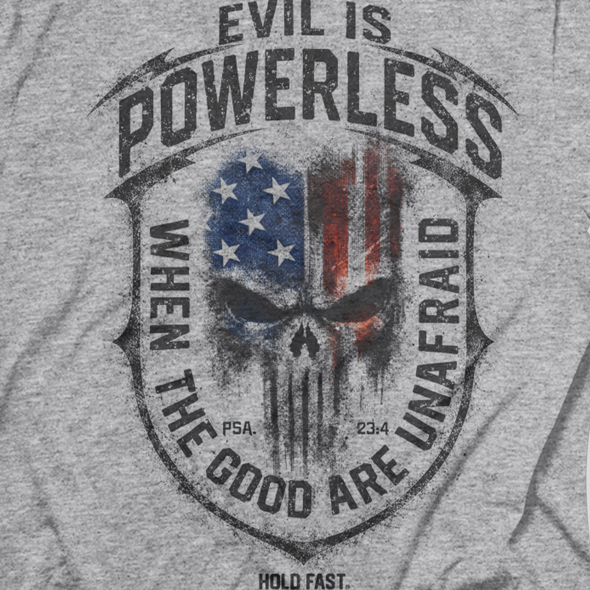 HOLD FAST Mens T-Shirt Evil Is Powerless