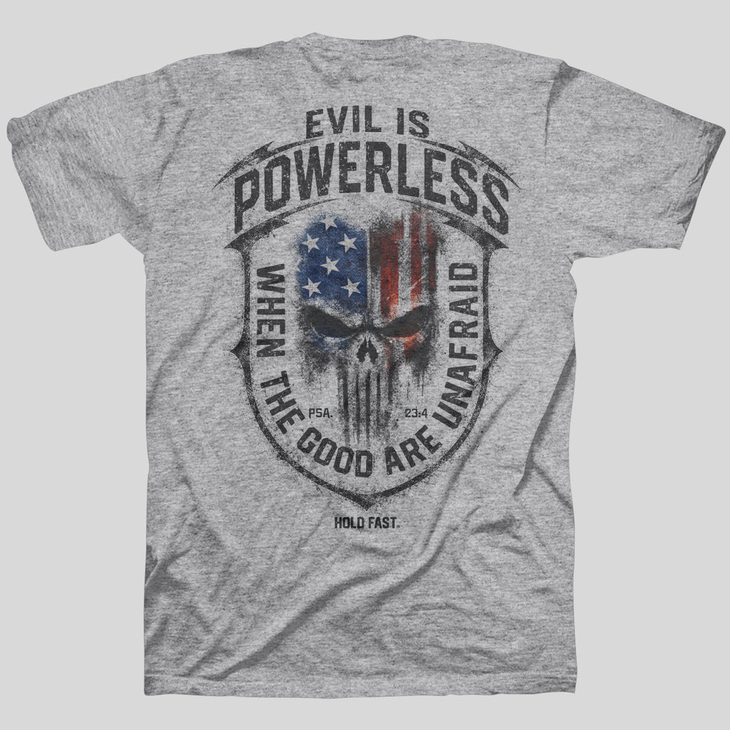 HOLD FAST Mens T-Shirt Evil Is Powerless