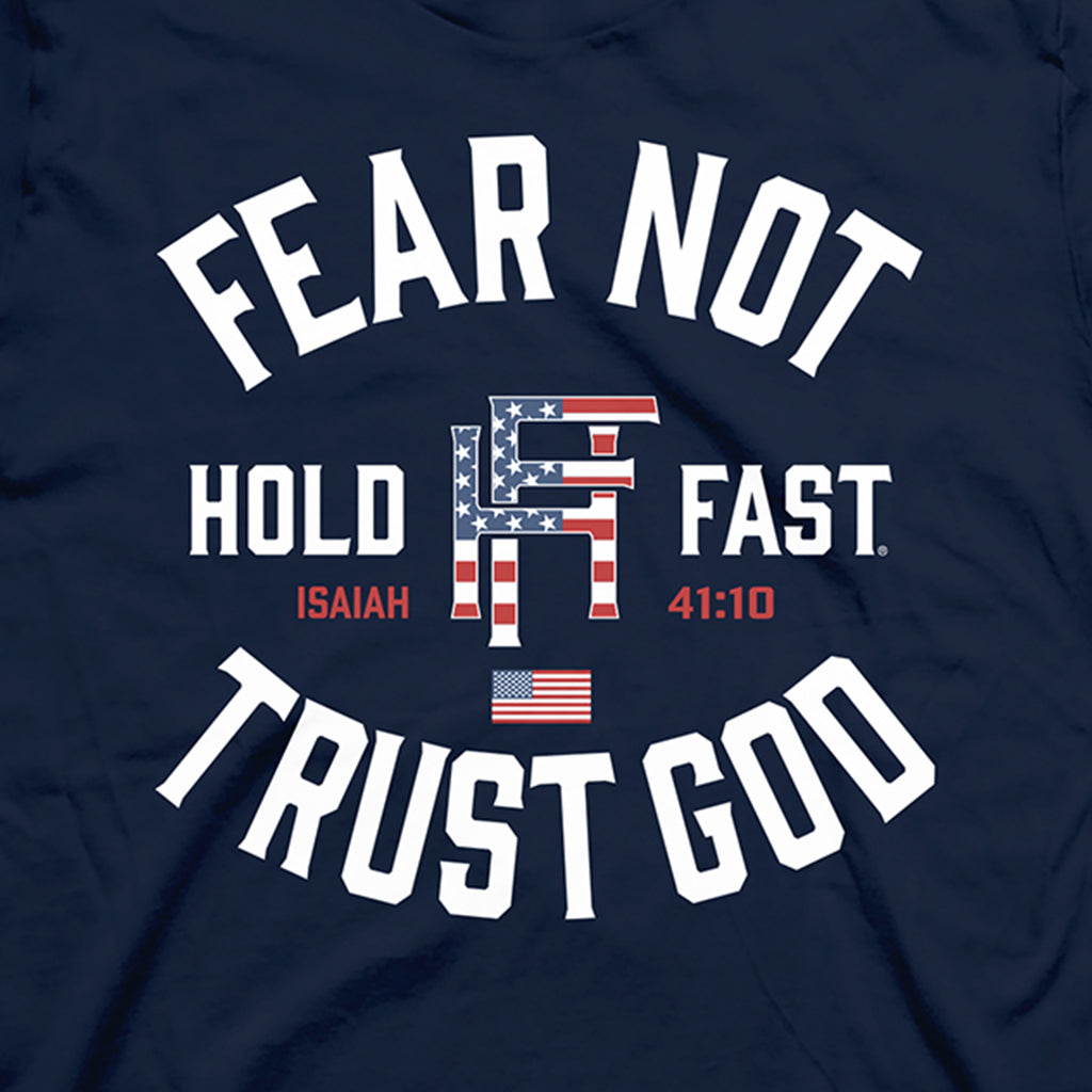 HOLD FAST Mens T-Shirt Fear Not Trust God
