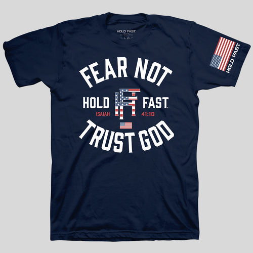 HOLD FAST Mens T-Shirt Fear Not Trust God