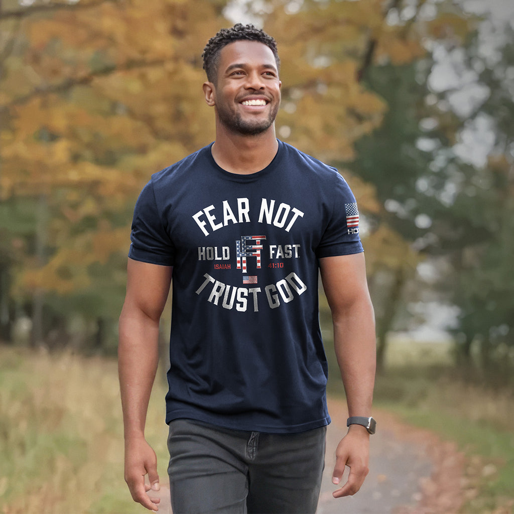 HOLD FAST Mens T-Shirt Fear Not Trust God