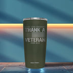 HOLD FAST 20 oz Stainless Steel Tumbler Thank A Veteran