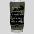 HOLD FAST 20 oz Stainless Steel Tumbler The Valley