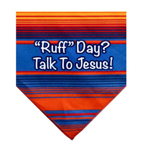 Paws & Pray Ruff Day Pet Bandana