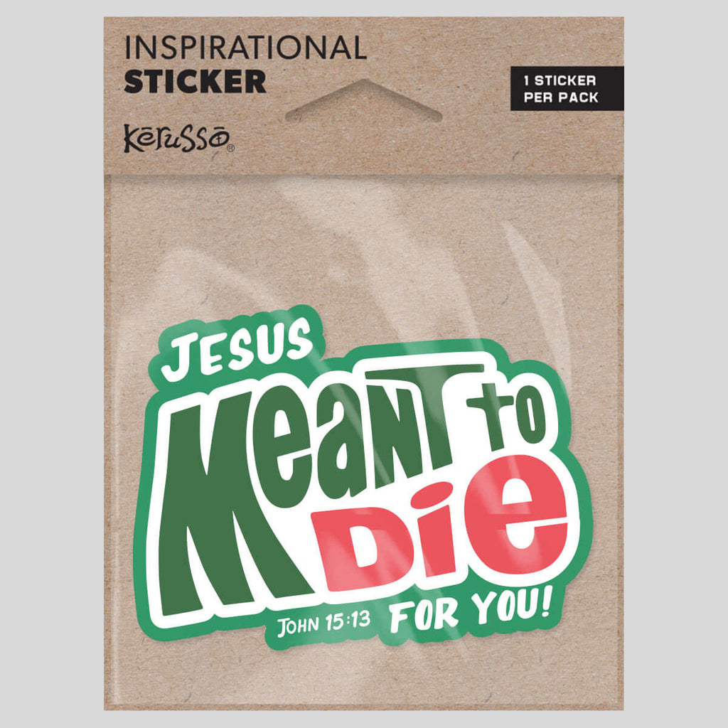 Kerusso Sticker Meant To Die