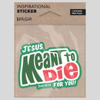 Kerusso Sticker Meant To Die