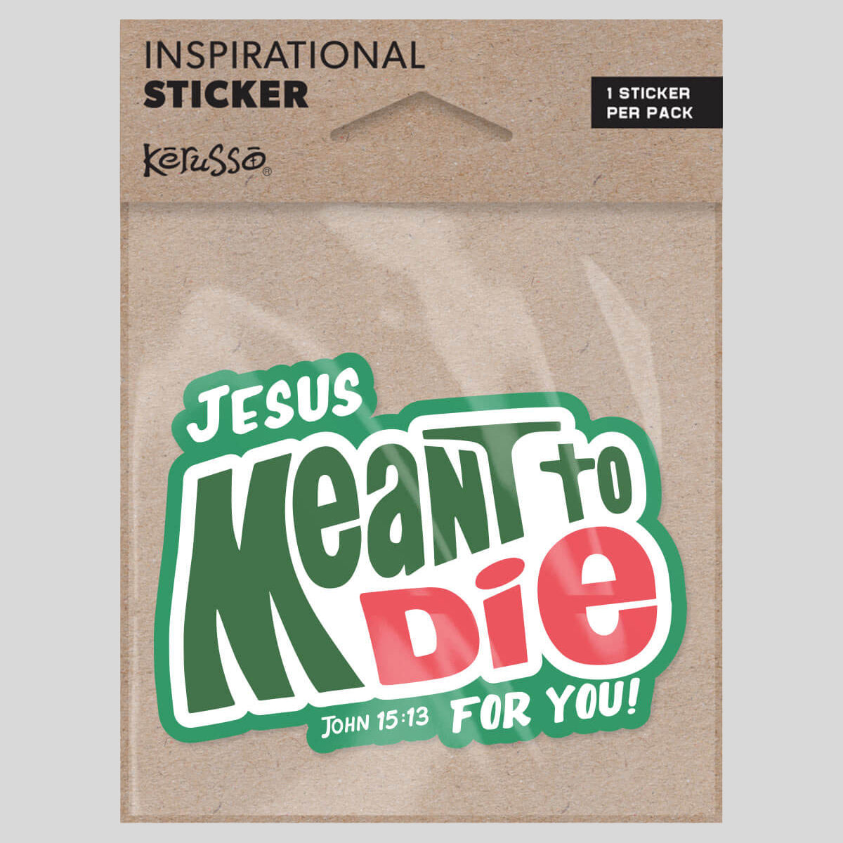 Kerusso Sticker Meant To Die