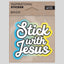 Kerusso Sticker Stick With Jesus