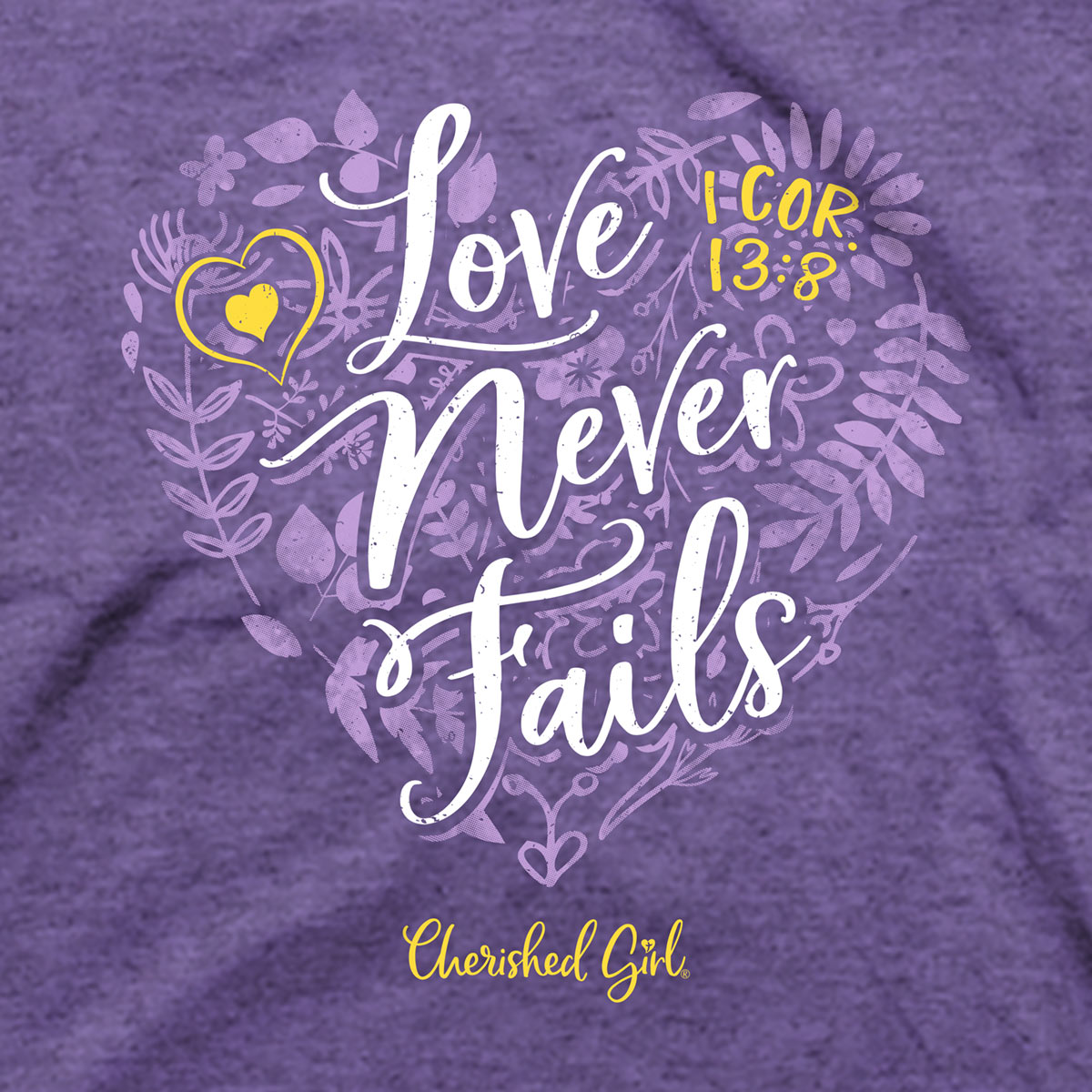Cherished Girl Womens T-Shirt Love Never Fails
